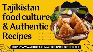 Taste of Tajikistan: Authentic Recipes and Culinary Secrets Revealed! #foodsaroundtheglobe #food