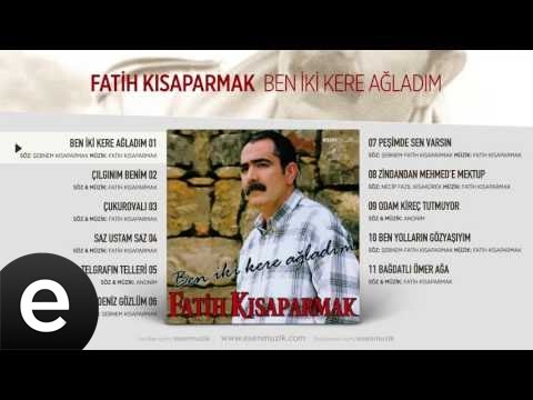 Ben İki Kere Ağladım (Fatih Kısaparmak) Official Audio #benikikereağladım #fatihkısaparmak