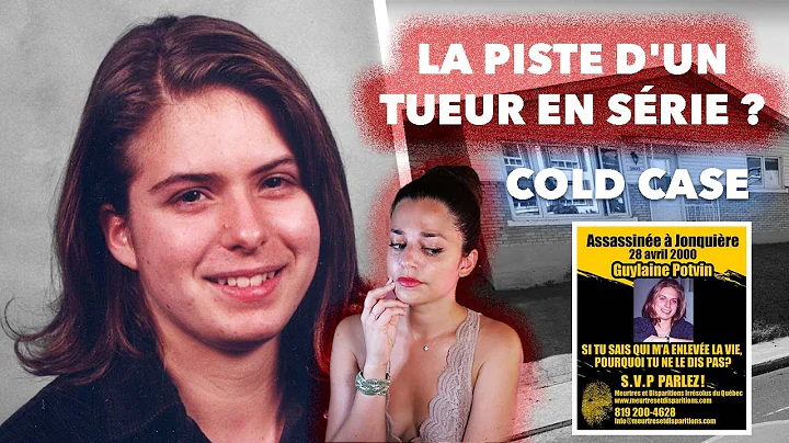 Qui a tu GUYLAINE POTVIN ? Un COLD CASE QUBCOIS (C...