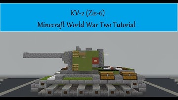 KV-2 (Zis-6) Minecraft World War Two Tutorial