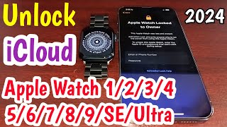 2024 New Unlock Apple Watch iCloud Lock Without Computer | Unlock Apple Watch Activation Lock