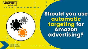 Should you use automatic targeting for Amazon advertising?