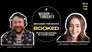 Become the Most Booked Out Photographer in Your Area with Delaney Rietveld