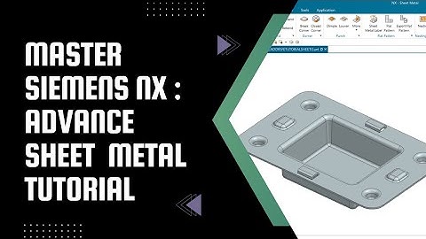 Siemens NX Sheet Metal Tutorial |Siemens NX 2306 Sheet metal Tutorial #siemensnx  #sheetmetaldesign