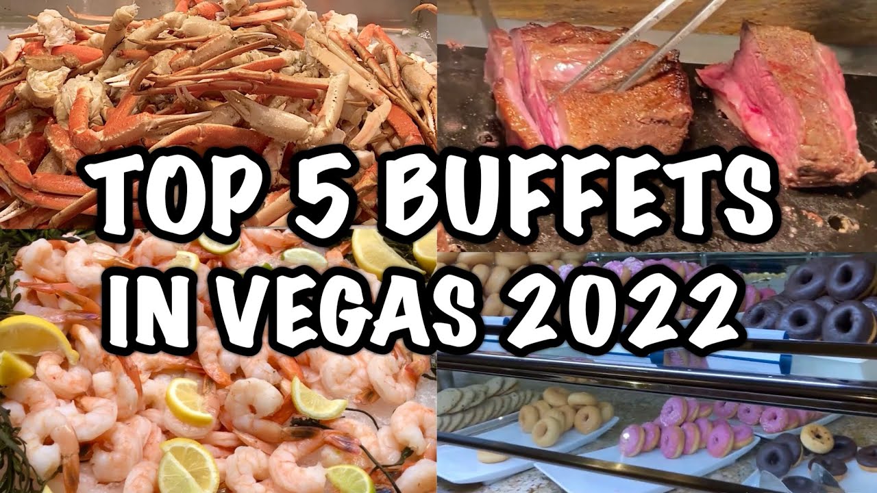 Top 5 Buffets in Las Vegas 2022 - YouTube