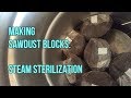 Part 2: Making Sawdust Mushroom Fruiting Blocks-Sterilization Process