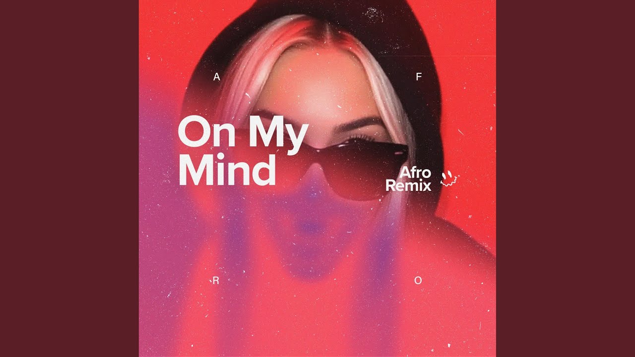 On My Mind (Afro House)