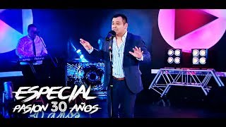 Walter Encina - Especial Pasión 30 Años