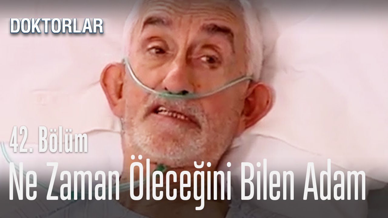 Ne zaman öleceğini bilen adam - Doktorlar 42. Bölüm - YouTube