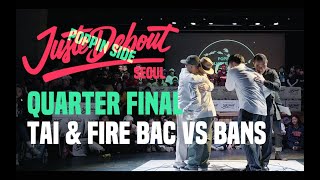 2019 JUSTE DEBOUT SEOUL / Poppin Quarter Final Tai&Fire bac vs Bans