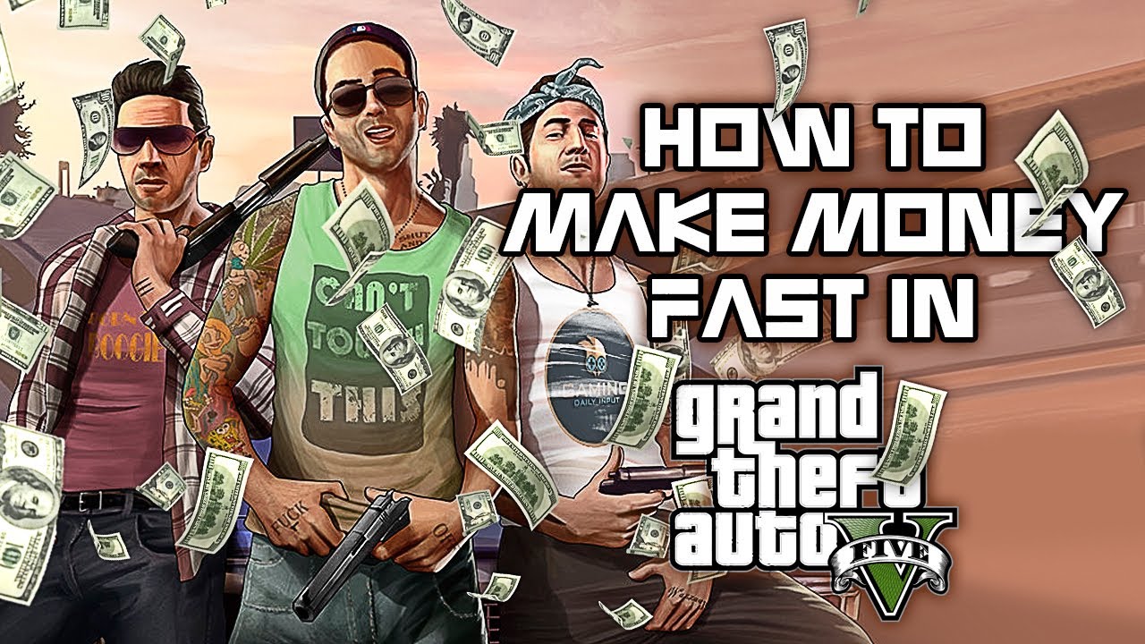 GTA 5: How To Make Money In GTA 5 Fast | Gaming Daily Input - YouTube