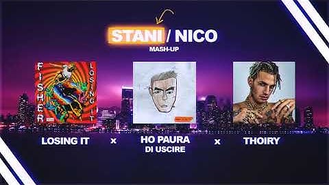 FISHER, Achille Lauro, Salmo - Losing it vs Thoiry vs Ho paura di uscire (STANI Mash Up)