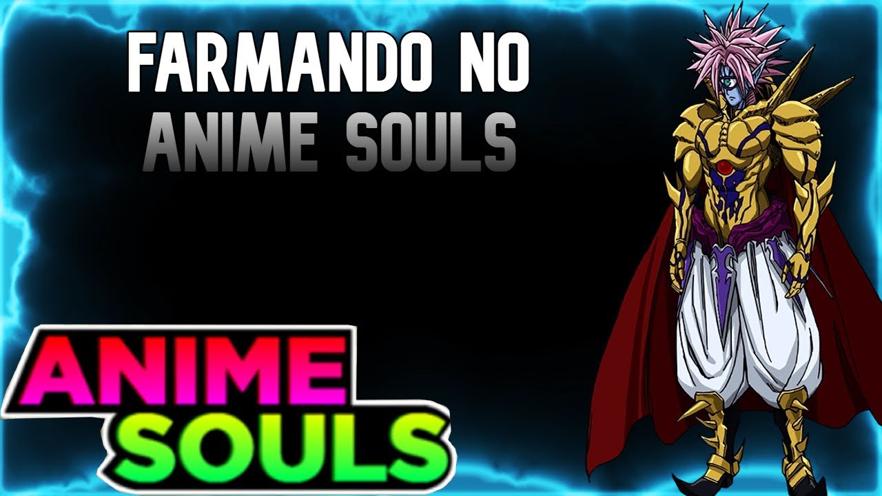 LIVE DE ANIME SOULS! FARMANDO NA NOVA UPDATE DO ANIME SOULS - YouTube