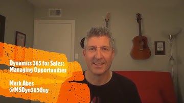 Microsoft Dynamics 365 for Sales -  Managing Opportunities