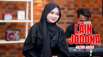 LAIN JODONA - NAZMI NADIA [LIVE COVER}