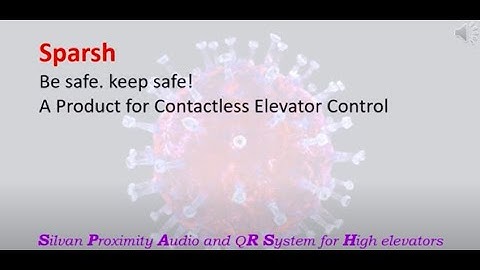 Silvan Sparsh - Contactless Elevator Control (Using QR code, Voice & Proximity Sensing)
