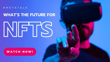 What’s the future for NFTs?