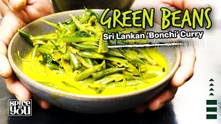 Green Beans Curry | Green Beans | බෝංචි කරි | Spice in You