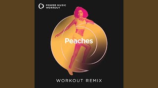 Peaches (Workout Remix 128 BPM)