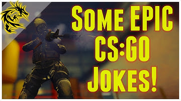 Over 15 EPIC CS:GO Jokes that will Tickle your FunnyBone! (Live Reddit read)