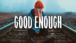 Carlie Hanson - Good Enough (Lyrics) chords