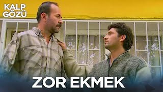 Zor Ekmek - Kalp Gözü