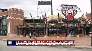 Storms could threaten Metallica concert at Comerica Park