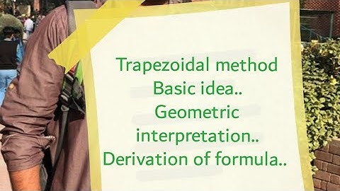 Trapezoidal method ¦¦Numerical integration method ¦¦Geometric interpretation of trapezoidal method