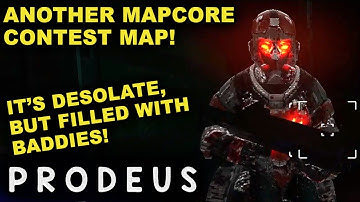 DESOLATE: ANOTHER PRODEUS MAPCORE CONTEST MAP! | Let