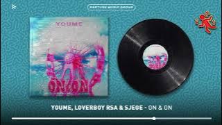 Youme, Loverboy rsa & Sjege  - On & On (Official Audio)