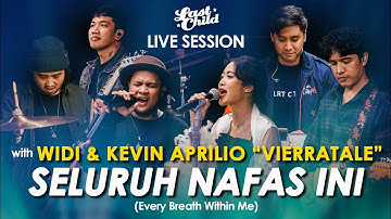 Track 04: Widi & Kevin Aprilio "Vierratale" - Seluruh Nafas Ini // Last Child Live Session