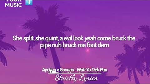 Thumbnail of Ayetian x Govana - Wah Yo Deh Pan (Ram Putu) | Strictly Lyrics