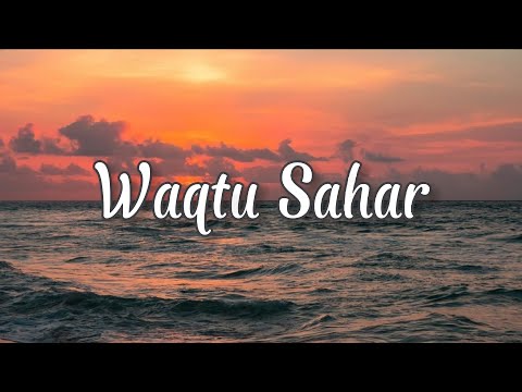 LIRIK WAQTU SAHAR