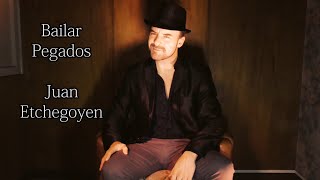Bailar pegados - Juan Etchegoyen (2020)