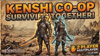 How to Download Kenshi Co-op Multiplayer Fast and Easy Updated 2026