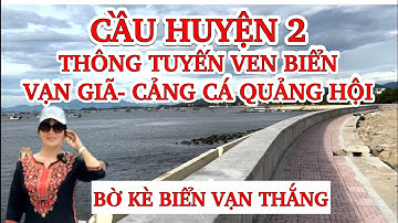 Cầu Huyện 2 Thông Tuyến Đường Ven Biển Vạn Giã đến Cảng Cá Quảng Hội |Vạn Ninh Quê Tôi