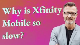 Famous Why is Xfinity Mobile so slow? Net Worth