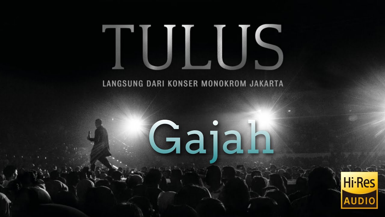 Gajah   Langsung Dari Konser Monokrom Jakarta