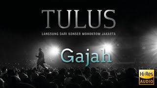Gajah - Langsung Dari Konser Monokrom Jakarta