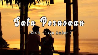 SATU PERASAAN Lirik Lagu Ambon romantis lagu viral 2022