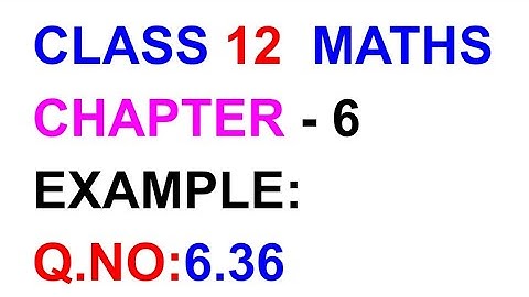 Example:6.36|| TN CLASS 12 MATHS