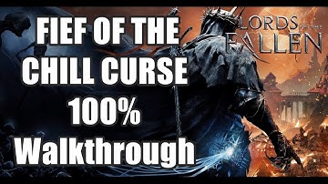 Lords of The Fallen  100% Walkthrough Part 14 - FIEF OF THE CHILL CURSE (Items, Questline,Vestige)