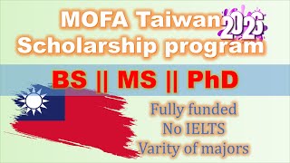 MOFA Taiwan Scholarship 2026 || BS, MS & PhD || fully funded with monthly living allowance