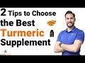 2 Tips to Choose the Best Turmeric Supplement