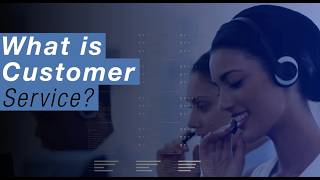 What Is Customer Service | Customer Service Explained