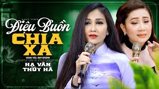 MÊ MẨN NGAY TỪ LẦN ĐẦU TIÊN Giọng Hát Của 2 Ca Sĩ Đẳng Cấp - Hạ Vân Thúy Hà | Điệu Buồn Chia Xa
