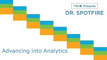 Dr. Spotfire - Advancing into Analytics Discussion (featuring George Mount)