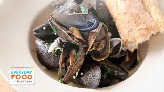 Mussels with White Wine and Butter | Everyday Food with Sarah Carey