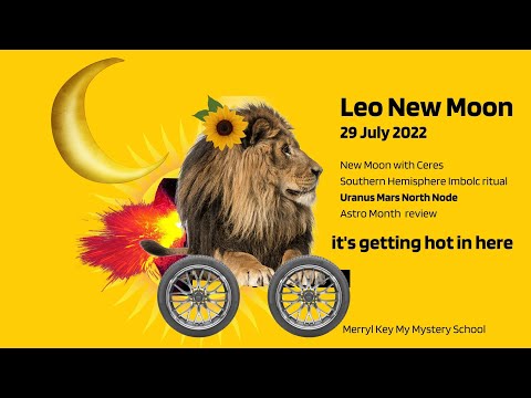 Leo New Moon Astrology. Its getting hot in here. Uranus Mars Nth Node Ceres. Imbolc ritual.