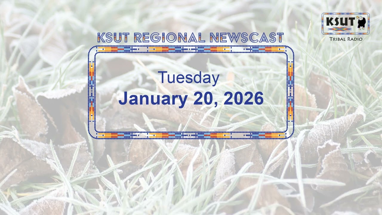 Tuesday, January 20 - KSUT Regional News
